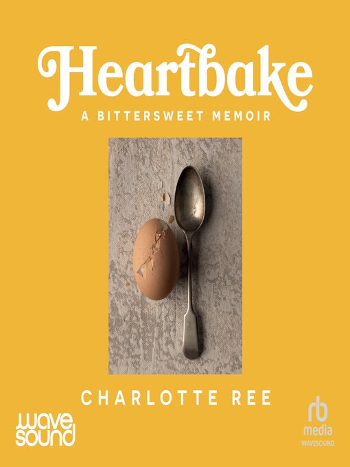 Title details for Heartbake by Charlotte Ree - Available